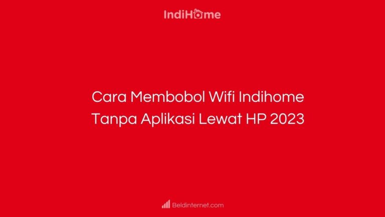 Cara Membobol Wifi Indihome Tanpa Aplikasi Lewat HP 2023
