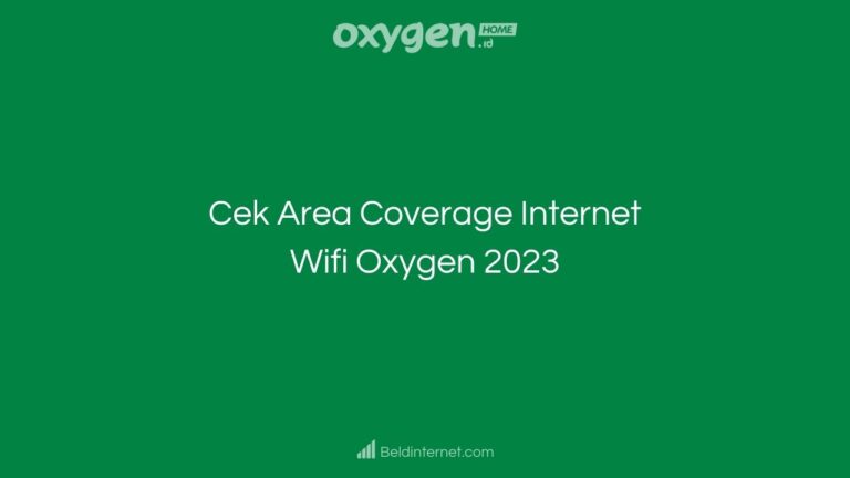 Cek Area Coverage Internet Wifi Oxygen 2023