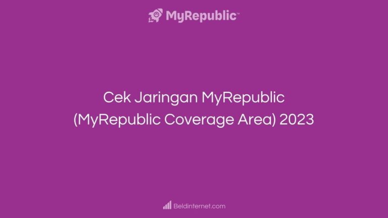 Cek Jaringan MyRepublic (MyRepublic Coverage Area) 2023