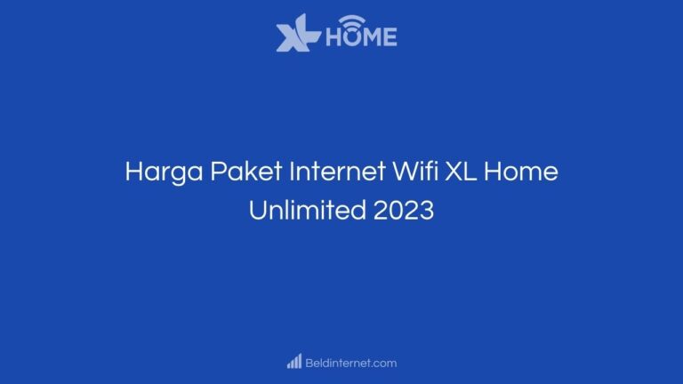 Harga Paket Internet Wifi XL Home Unlimited 2023