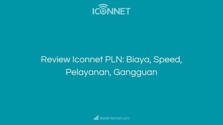 Review Iconnet PLN_ Biaya, Speed, Pelayanan, Gangguan